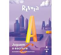 Quadern de lectoescritura. Juguem a escriture. 1 Primària. Revola (REVUELA)