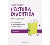 Quadern de lectura divertida 8-9 anys: Imagina, juga i llegeix (LAROUSSE - Infantil / Juvenil - Castellano - A partir de 8 años)