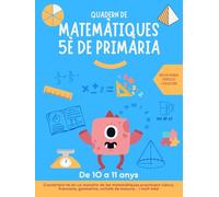 Quadern de matemàtiques 5 primària: per a practicar i millorar càlcul, fraccions, geometria, unitats de mesura, decimals... Inclou teoria, exercicis i solucions.