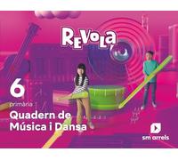 Quadern de Música i Dansa. 6 Primària. Revola (REVUELA)