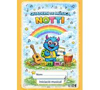 Quadern de Música Infantil NOTTI: Iniciació al llenguatge musical des de zero · Ritme, pols, notes, pentagrama i activitats divertides (Educació infantil i principiants)