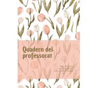 QUADERN DEL PROFESSORAT 2025-26. Programació, avaluació i tutoria.: Agenda planificador setmanal DIN A4 en CATALÀ. Regal per profes i mestres.