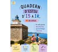 QUADERN D'ESTIU I5 A 1R en català: Un estiu ple de descobertes, aprenentatges i diversió.