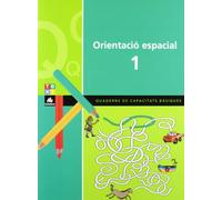 Quadern d'orientació espacial 1 (Q. DE CAPACITATS BÀSIQUES) - 9788441208490: 704 (Quad. capacitats bàsiques)