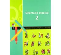 Quadern d'orientació espacial 2 (Q. DE CAPACITATS BÀSIQUES) - 9788441209251: 705 (Quad. capacitats bàsiques)