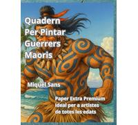 Quadern per pintar. Guerrers Maoris
