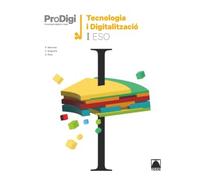 Quadern ProDigi. Tecnologia i digitalització I ESO (CATALAN)
