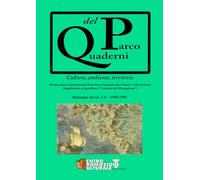 Quaderni del Parco. Cultura, ambiente, territorio. Num. 1-6, 1995-1999: Rivista sotto il patrocinio dell'Ente Parco Nazionale del Cilento e Vallo di Diano: Vol. 1-6
