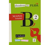 Quaderni del PLIDA B2 - Nuovo esame / Übungsbuch: L'italiano scritto parlato certificato / Übungsbuch mit Audiodateien als Download