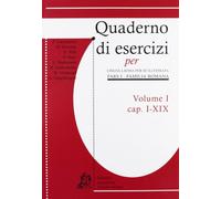 Quaderni di esercizi per lingua latina per illustrata. Pars I Familia romana. Per i Licei e gli Ist. magistrali. cap. I-XIX (Vol. 1)