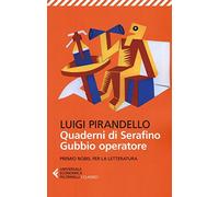 Quaderni di Serafino Gubbio operatore (Universale economica. I classici)