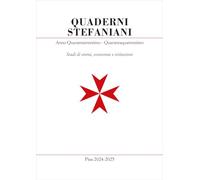 Quaderni stefaniani. Studi di storia, economia e istituzioni (Vol. 43-44)