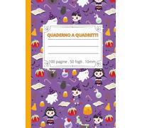 QUADERNO A QUADRETTI 10 MM - PRIMA ELEMENTARE (A4, 100 PAGINE, SENZA MARGINE) - COPERTINA HALLOWEEN: PER SCRITTURA E MATEMATICA: FORMATO A4, ... COPERTINA LUCIDA, CARTA BIANCA , FORMATO A4