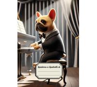 Quaderno a Quadretti 5x5: Formato A4, 100 pagine, senza margini tema bulldog francese pianista
