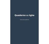 Quaderno a Righe - 120 Pagine: Taccuino Classico Formato A5 per Appunti, Scuola, Lavoro e Scrittura Creativa | Copertina Elegante