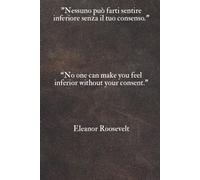Quaderno: a righe - Dimensioni ( 6x9 pollici ) - 200 pagine - Notebook: lined - Dimensions (6x9 inches) - 200 pages - Eleanor Roosevelt