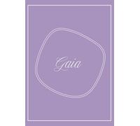 Quaderno A4 a Righe con Nome Gaia | Taccuino per Appunti, Note e Journaling | Design Moderno ed Elegante, Copertina Flessibile Viola Lilla: Maxi ... per Ufficio, Università, Scrittura Creativa