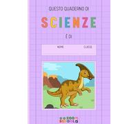 Quaderno A5 a quadretti 1cm con margini | Scienze | Prima seconda elementare | Tema Animali Dinosauri | Zoo School (Zoo School - Quaderni per la scuola primaria a tema animali)