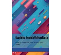 Quaderno Agenda Universitaria: schemi per piano di studi, esami, sessioni di esame e consigli