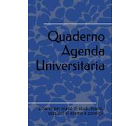 Quaderno Agenda Universitaria: schemi per piano di studi, esami, sessioni di esame e consigli
