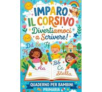 Quaderno Corsivo Prima Elementare con Rigatura A: Impara a Scrivere in Corsivo ricalcando le lettere. Metodo Montessori. Bambini 6-7 anni: Quaderno ... Ricalco Lettere e Pagine scrittura libera