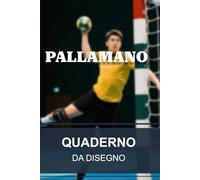 Quaderno da disegno - Pallamano: Quaderno per allenatore di pallamano | Taccuino da disegno | 6x9” 15,2x22,8 cm 100 pagine