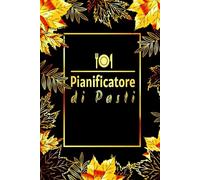 Quaderno dei Pasti Settimanale: Per Organizzare Facilmente i Menù e la Lista della Spesa