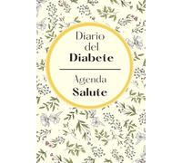 Quaderno del Diabete - Registro Quotidiano della Glicemia | 1 Anno | Agenda della Salute | Formato piccolo (A5) per scrivere comodamente: Regalo ... da tenere sempre a portata di mano o in borsa