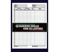Quaderno delle Ore di Lavoro: Grande Formato A4 (21,59 x 27,94 cm) - 120 Pagine