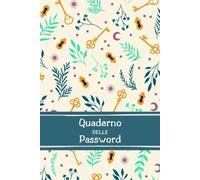 QUADERNO DELLE PASSWORD: il quaderno perfetto per chi dimentica sempre le password| 416 schede in ordine alfabetico per organizzarle e custodirle al meglio| Formato A5