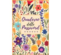 Quaderno delle Password: Libro Alfabetico per Organizzare piu’ di 930 Password, Email, Indirizzi dei Siti Web e Dati Di Accesso - Piccolo Pratico Formato A5 - 109 pagine