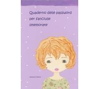 Quaderno delle password per fanciulle smemorate