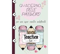 Quaderno delle password: per una super maestra indaffarata - idea regalo - interni a colori ed 2025