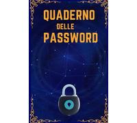 Quaderno delle Password: Quaderno per scrivere password, email e accessi online