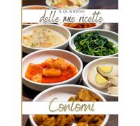 Quaderno delle Ricette Contorni - Ricettario da compilare per verdure, insalate e piatti sfiziosi: Libro per scrivere ricette, ingredienti e note - Idea regalo.