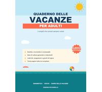 Quaderno delle Vacanze per Adulti: Enigmistica, Sudoku, Quiz e Giochi con Soluzioni | Tante pagine da compilare e colorare | Il passatempo e regalo divertente per le ferie
