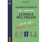 Quaderno d'esercizi per imparare le parole dell'inglese (Vol. 10)