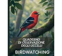 Quaderno di birdwatching: diario di osservazione degli uccelli