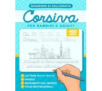 Quaderno di calligrafia corsiva per bambini e adulti: Per migliorare la tua scrittura in corsivo con lettere, parole e frasi motivazionali | Scrittura ... per esercizi di calligrafia adulti corsivo