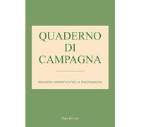 Quaderno di Campagna: Registro Operativo per la Tracciabilità Agricola, Fitosanitaria e Botanica