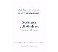 Quaderno di Esercizi di Scrittura Manuale: Scrittura dell’Alfabeto (Maiuscole e Minuscole)