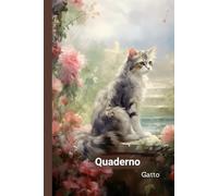 Quaderno Di Gatto: Taccuino per gli Amanti dei Gatti - 100 pagine a righe - Regalo Ideale per Bambini, Ragazzi o Adulti