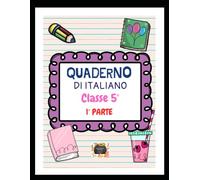 QUADERNO DI ITALIANO Classe V - 1° parte - Manoscritto sul ripasso ortografico, lessico, comunicazione, morfologia