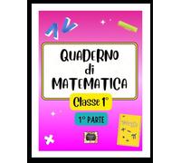 Quaderno di Matematica con schede neutre - Classe 1^ - 1° parte -: Esercizi, schede operative e pregrafismo per la scuola primaria. Con attività su insiemi, blocchi logici e numeri da 0 a 10.