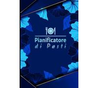 Quaderno di Menù Settimanale: Per Pianificare Facilmente i Pasti e la Spesa