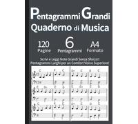 Quaderno di Musica con Pentagrammi Grandi - Doppia Pagina per Musicisti (A4): Quaderno Musicale con Pentagramma Doppio e Singolo - Ideale per Adulti, ... (Chiave e Pentagramma: Quaderni di Musica)