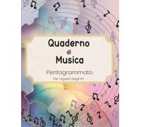 Quaderno di Musica Pentagrammato: Per i Ragazzi dagli 8 anni in su, con chiave di violino e basso, 10 e 5 pentagrammi per pagina
