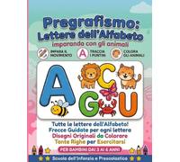 Quaderno di Pregrafismo: Lettere dell'Alfabeto: Imparando con gli Animali
