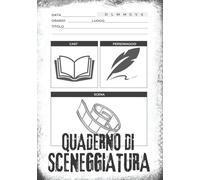 Quaderno di Sceneggiatura: Organizza la trama, i personaggi e le scene per una sceneggiatura di film di successo, regali perfetti per gli sceneggiatori, 7” x 10” (17,7 x 25 cm), 120 pagine