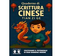 Quaderno di Scrittura Cinese per Bambini - Carta Tian Zi Ge I Taccuino di Calligrafia con carta quadrettata: Impara a scrivere i caratteri Hanzi con ... di pratica di scrittura cinese in bianco